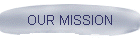 OUR MISSION