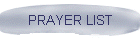 PRAYER LIST