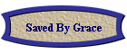Saved By Grace
