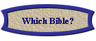 Which Bible?