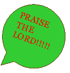 Oval Callout: PRAISE THE LORD!!!!!